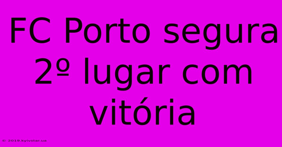 FC Porto Segura 2º Lugar Com Vitória