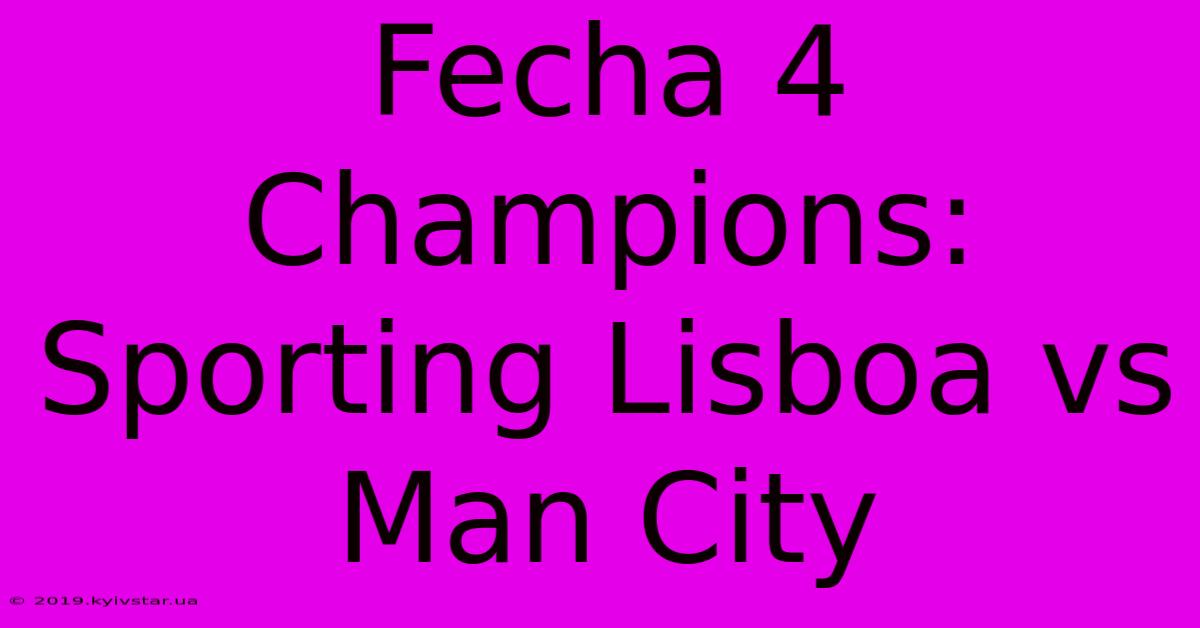 Fecha 4 Champions: Sporting Lisboa Vs Man City