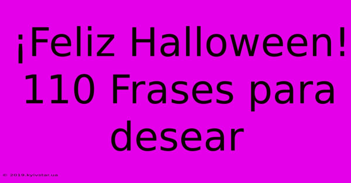 ¡Feliz Halloween! 110 Frases Para Desear