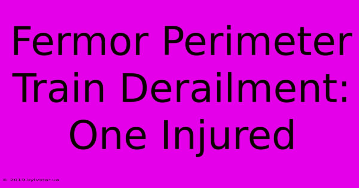 Fermor Perimeter Train Derailment: One Injured