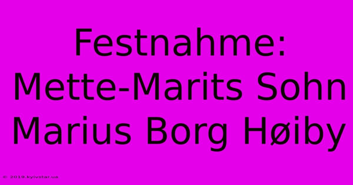 Festnahme: Mette-Marits Sohn Marius Borg Høiby