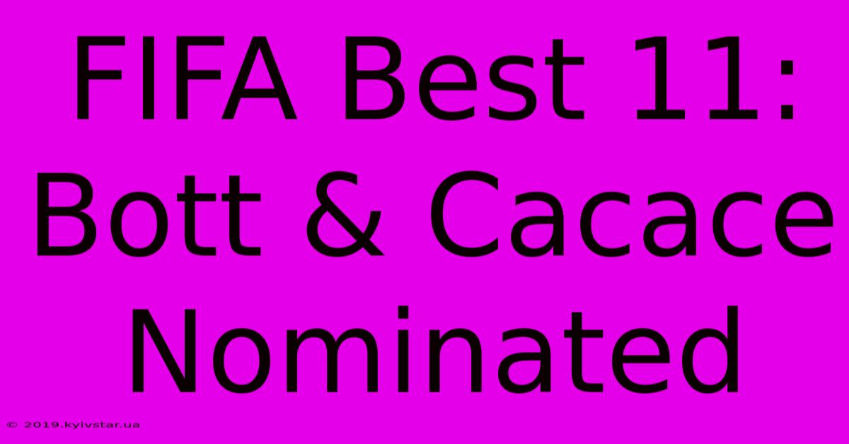 FIFA Best 11: Bott & Cacace Nominated