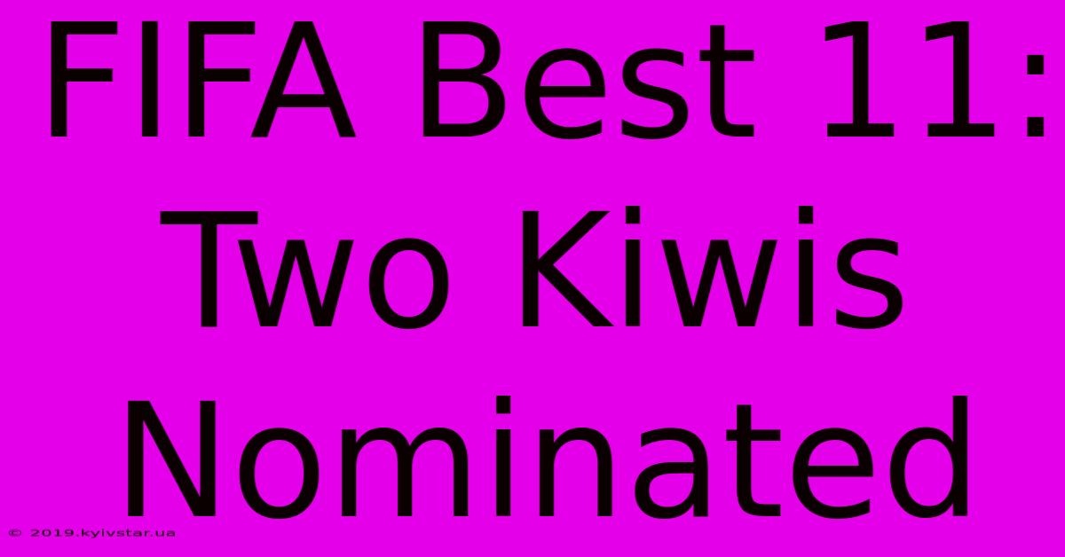 FIFA Best 11:  Two Kiwis Nominated