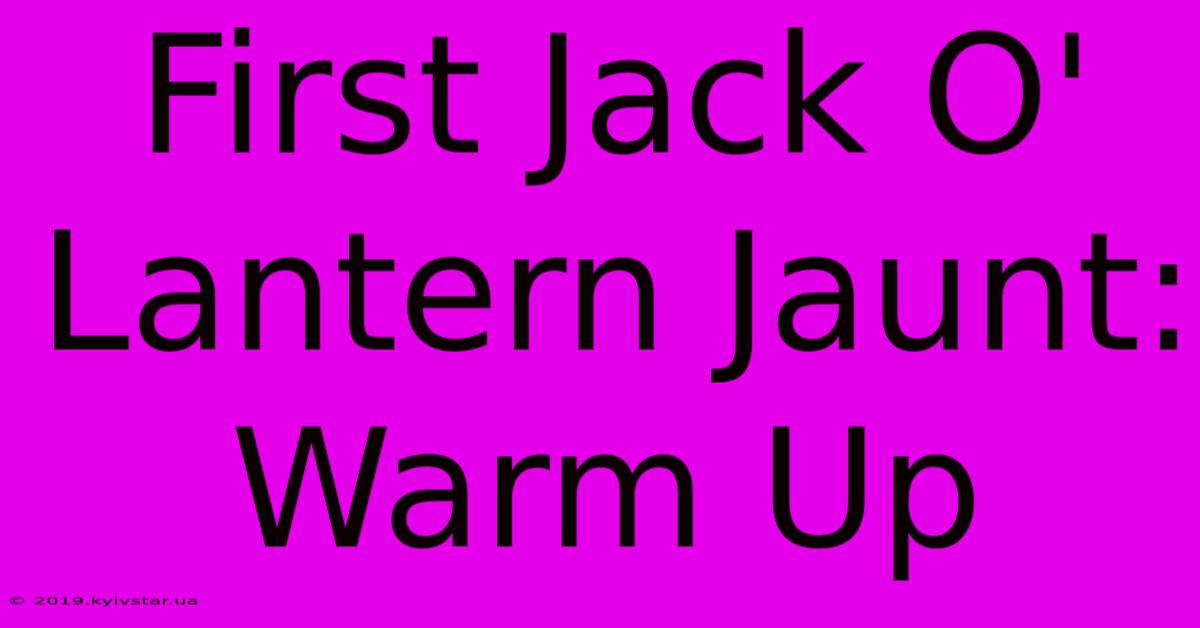 First Jack O' Lantern Jaunt: Warm Up 