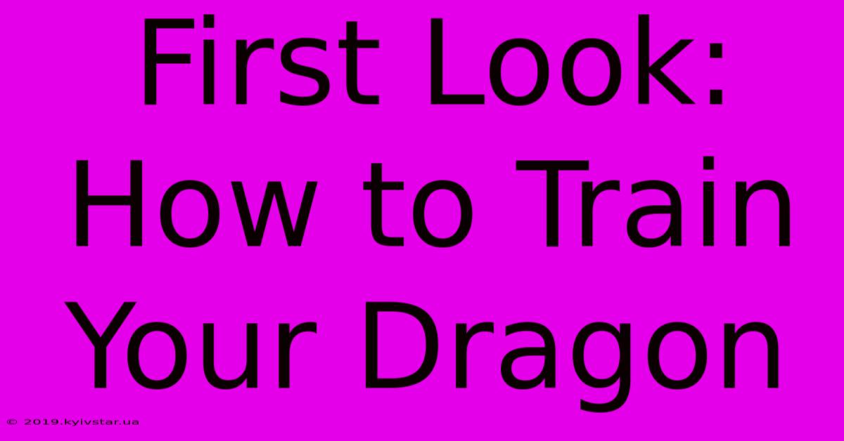 First Look: How To Train Your Dragon