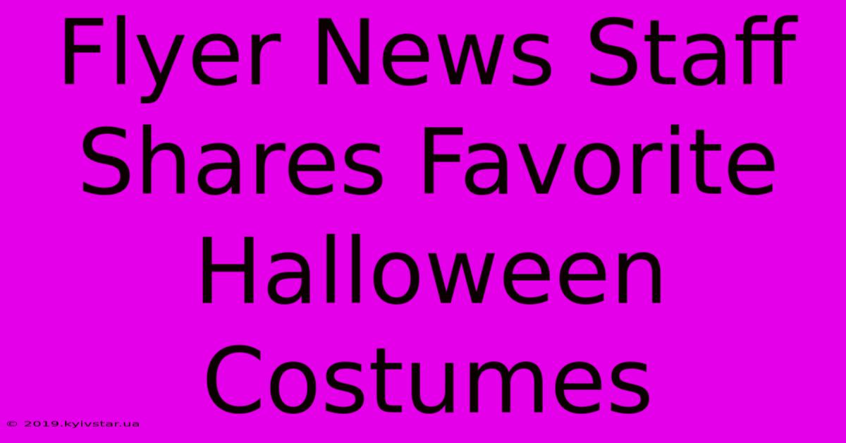 Flyer News Staff Shares Favorite Halloween Costumes 