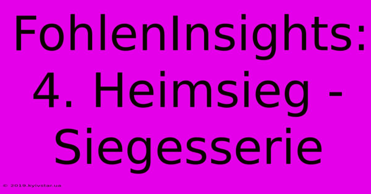 FohlenInsights:  4. Heimsieg - Siegesserie