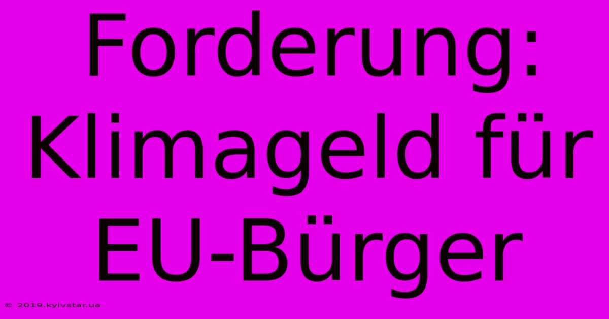 Forderung: Klimageld Für EU-Bürger 