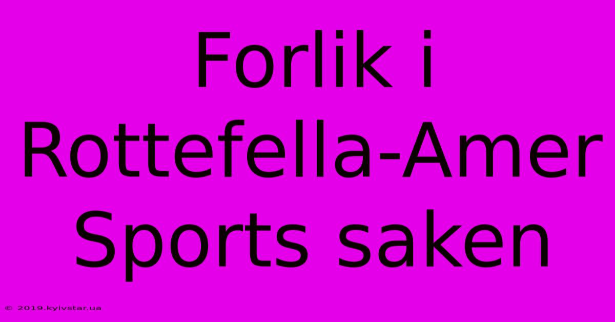 Forlik I Rottefella-Amer Sports Saken