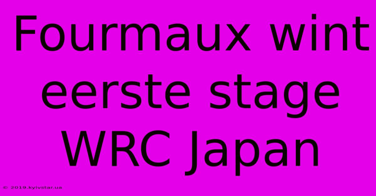 Fourmaux Wint Eerste Stage WRC Japan