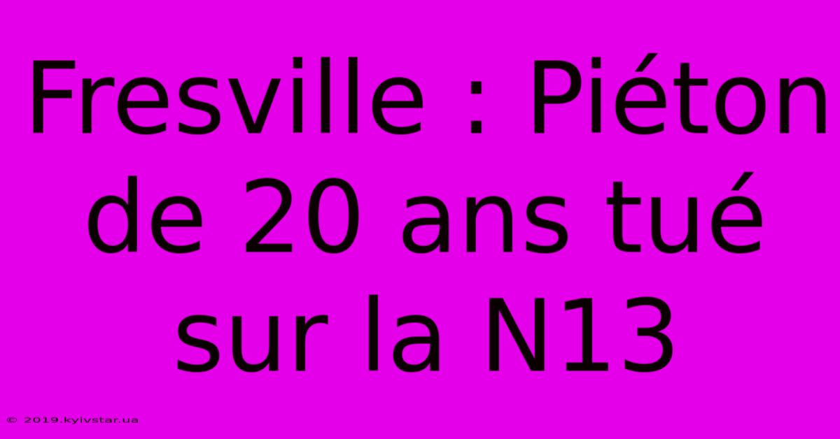 Fresville : Piéton De 20 Ans Tué Sur La N13