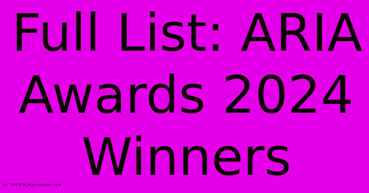 Full List: ARIA Awards 2024 Winners