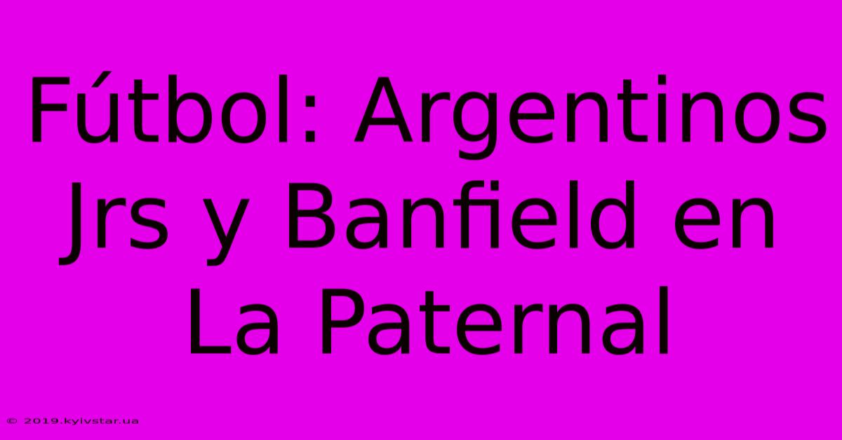 Fútbol: Argentinos Jrs Y Banfield En La Paternal