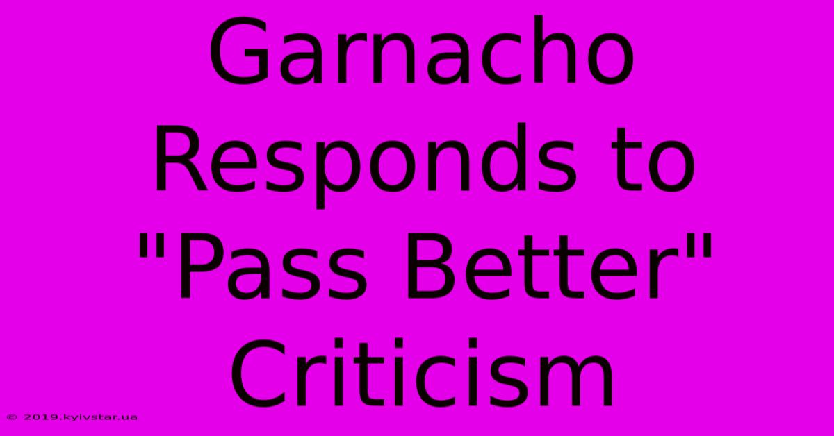 Garnacho Responds To 