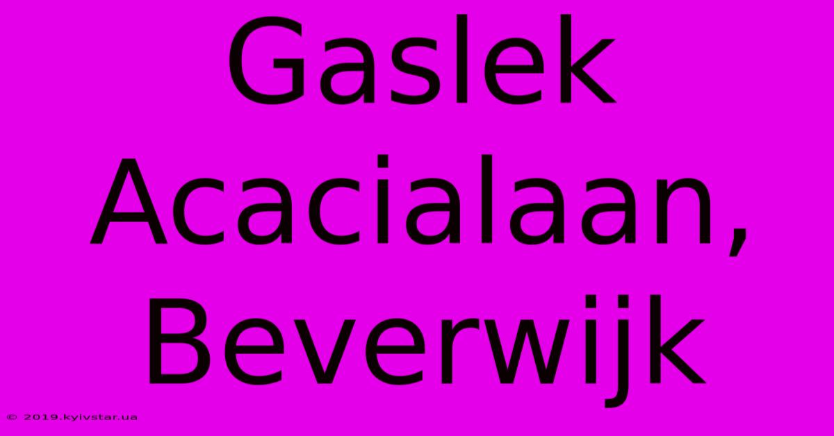 Gaslek Acacialaan, Beverwijk