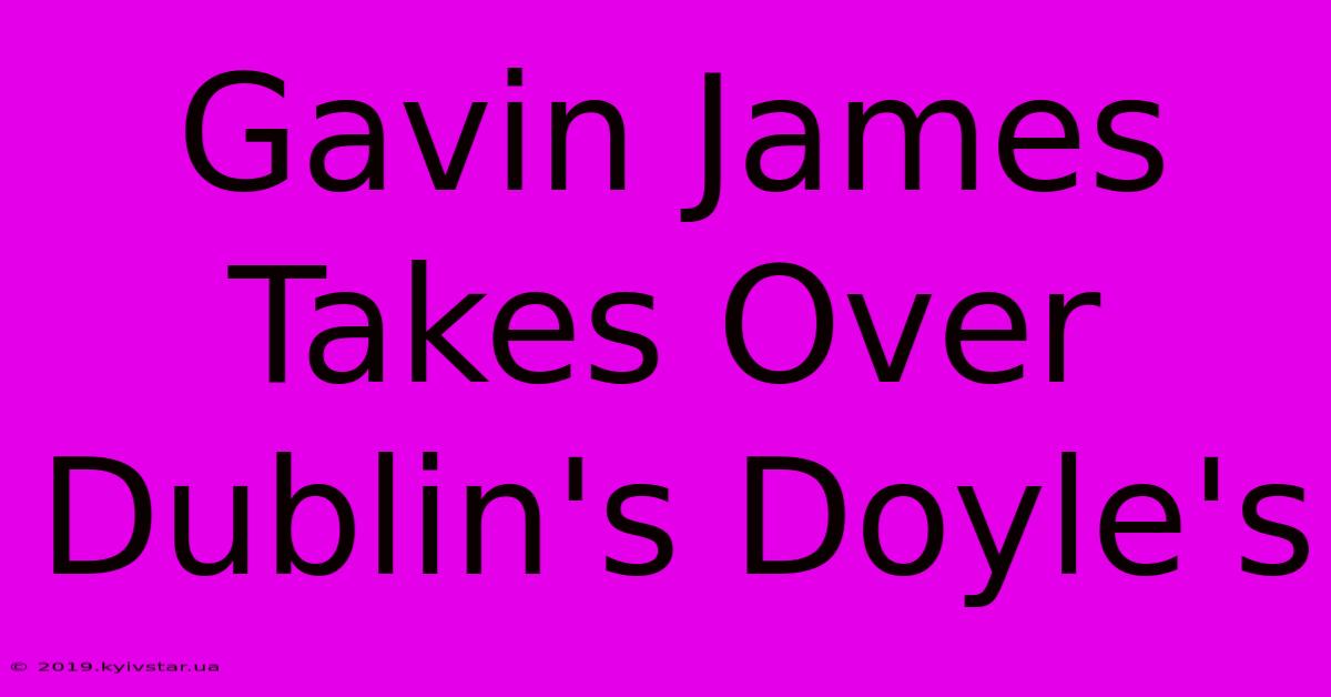 Gavin James Takes Over Dublin's Doyle's 