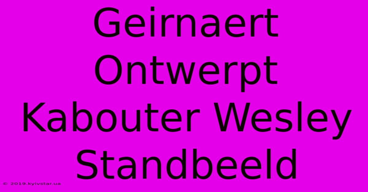 Geirnaert Ontwerpt Kabouter Wesley Standbeeld