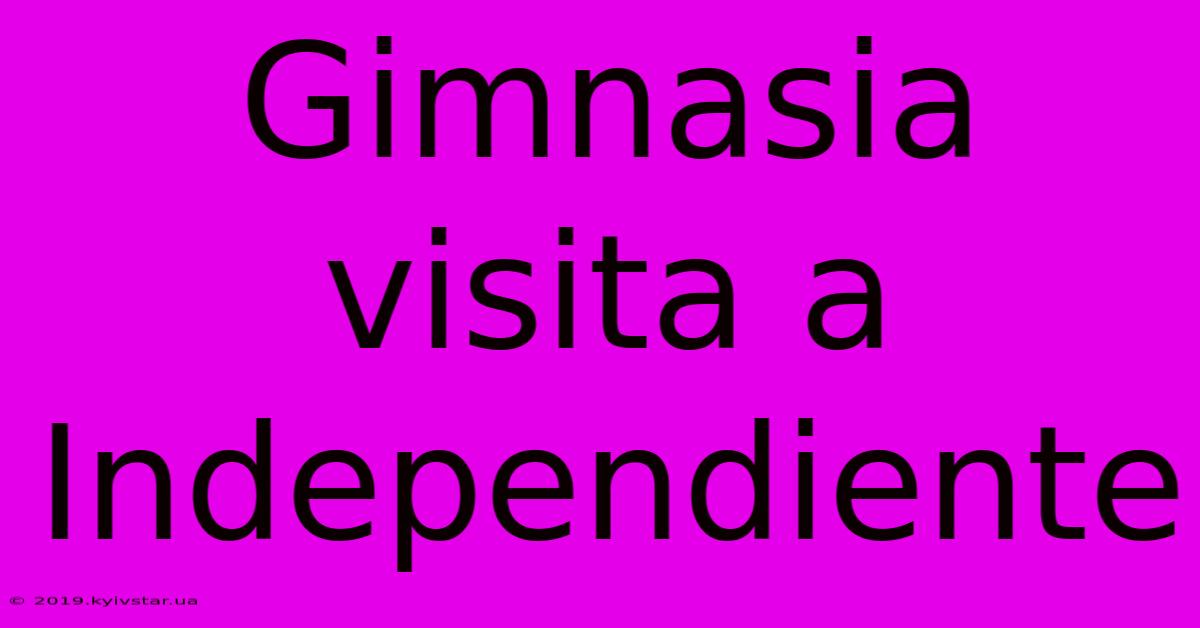 Gimnasia Visita A Independiente