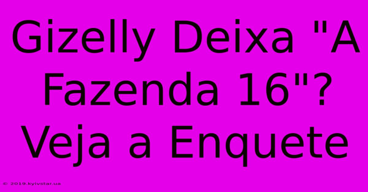 Gizelly Deixa 