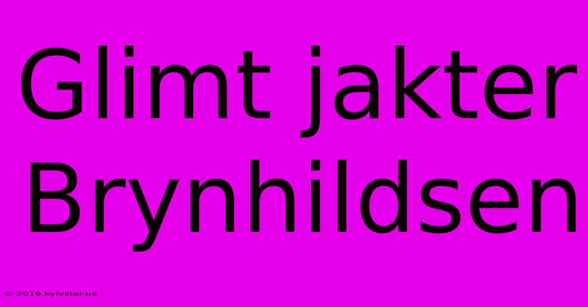 Glimt Jakter Brynhildsen