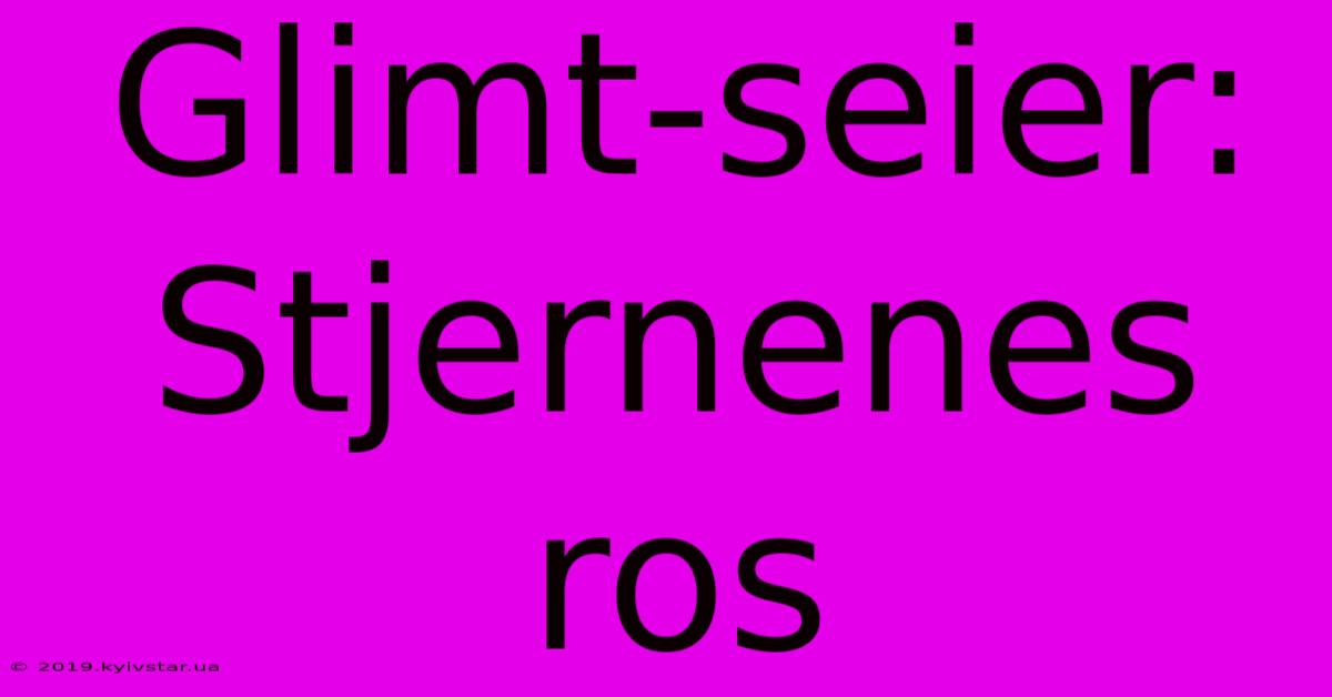 Glimt-seier: Stjernenes Ros