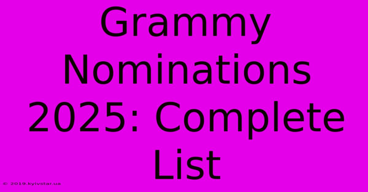 Grammy Nominations 2025: Complete List