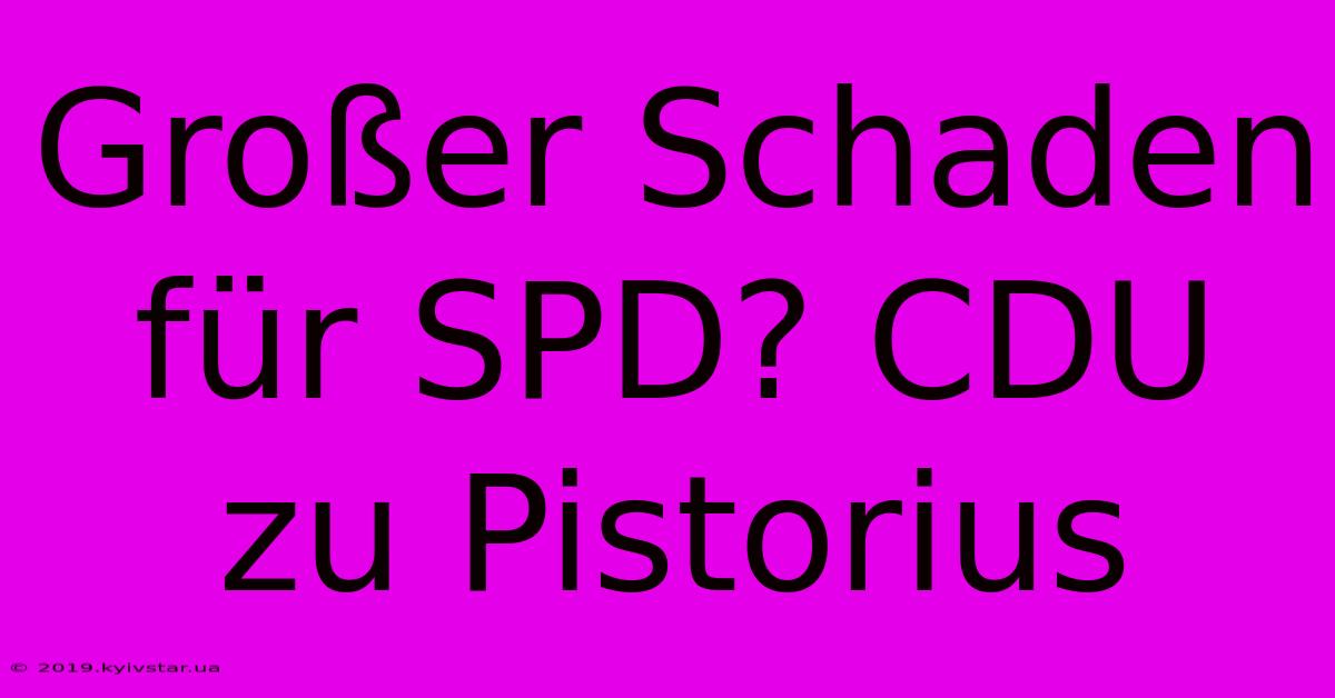 Großer Schaden Für SPD? CDU Zu Pistorius