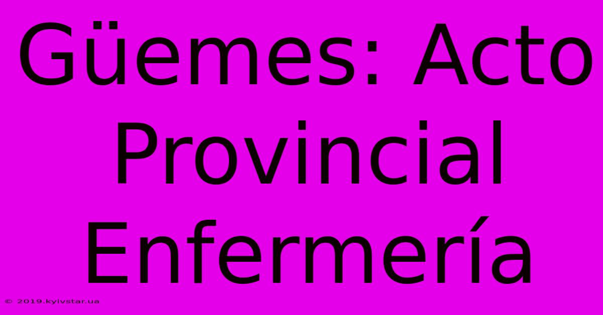 Güemes: Acto Provincial Enfermería