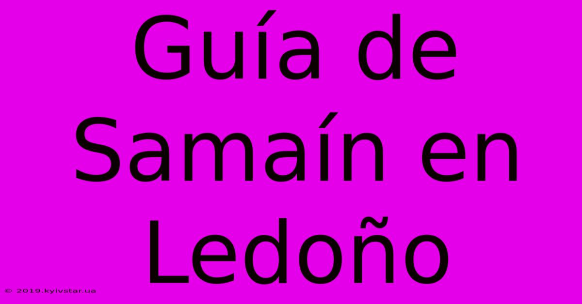 Guía De Samaín En Ledoño 