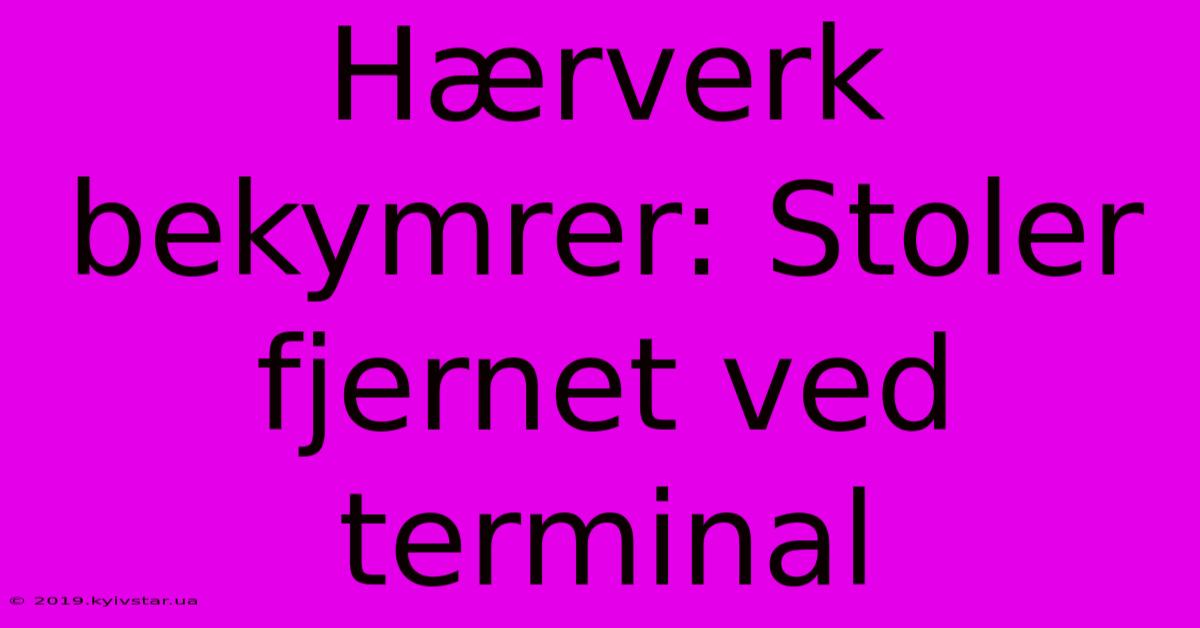 Hærverk Bekymrer: Stoler Fjernet Ved Terminal