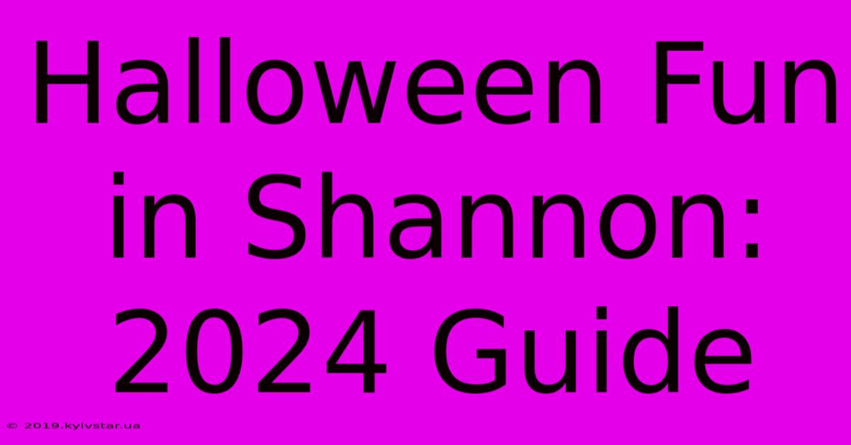 Halloween Fun In Shannon: 2024 Guide