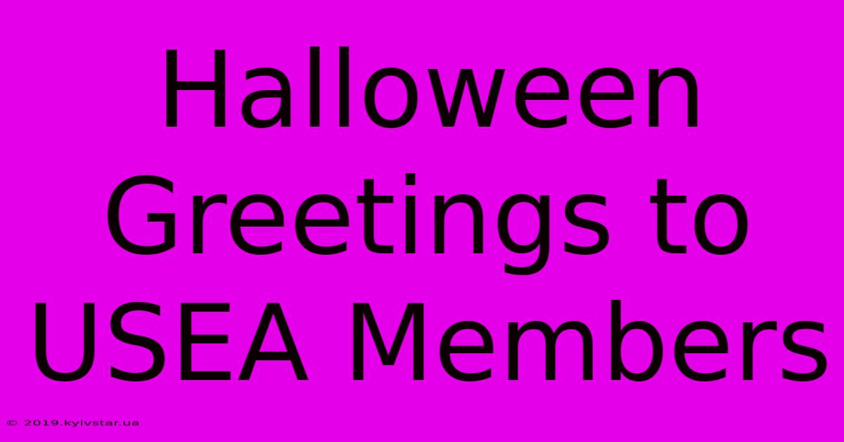 Halloween Greetings To USEA Members