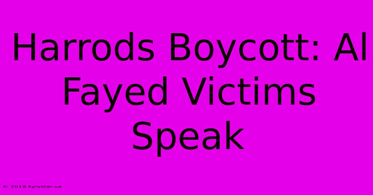 Harrods Boycott: Al Fayed Victims Speak