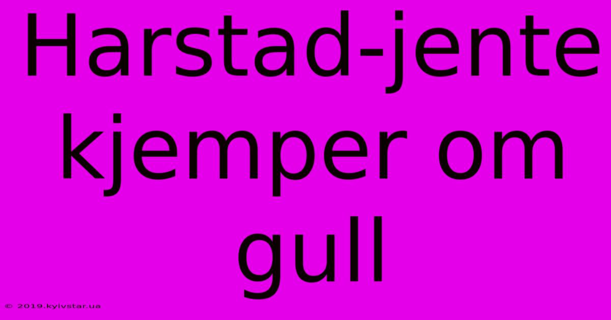 Harstad-jente Kjemper Om Gull