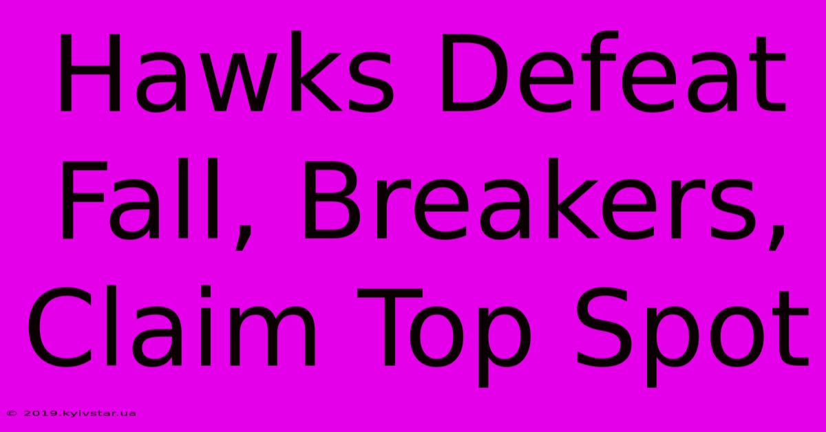 Hawks Defeat Fall, Breakers, Claim Top Spot