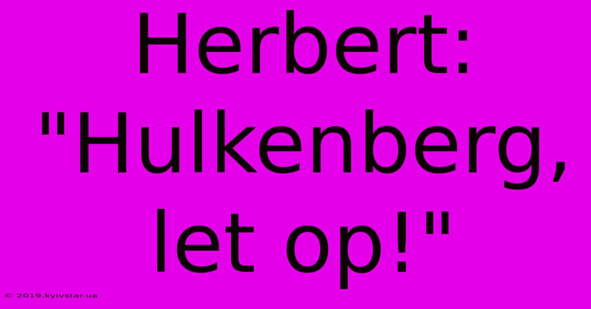 Herbert: 