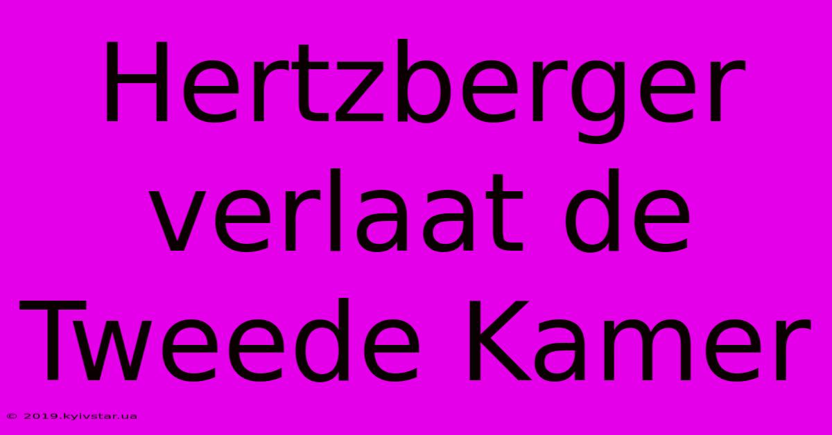 Hertzberger Verlaat De Tweede Kamer