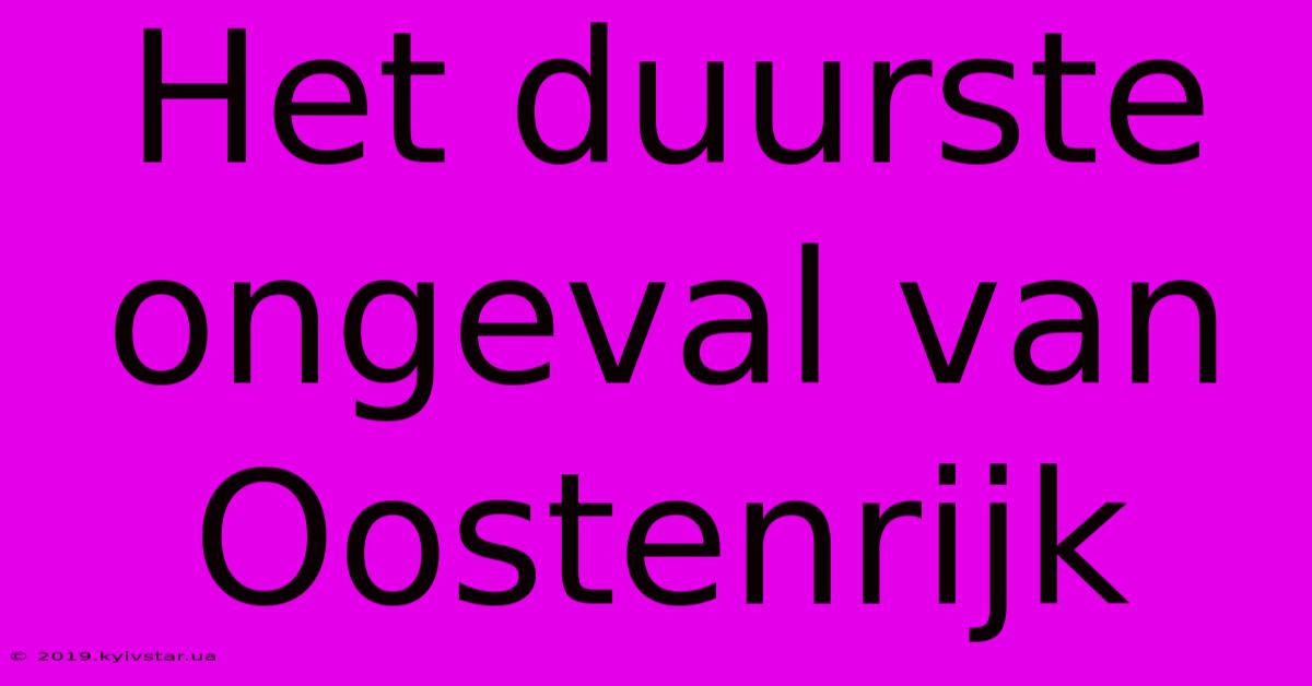 Het Duurste Ongeval Van Oostenrijk