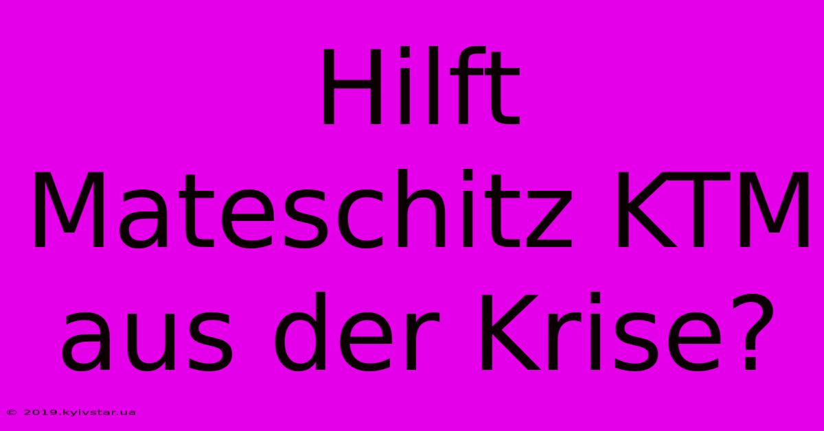 Hilft Mateschitz KTM Aus Der Krise?