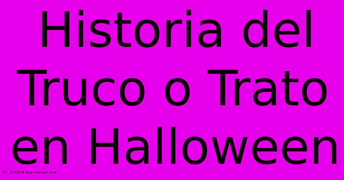 Historia Del Truco O Trato En Halloween