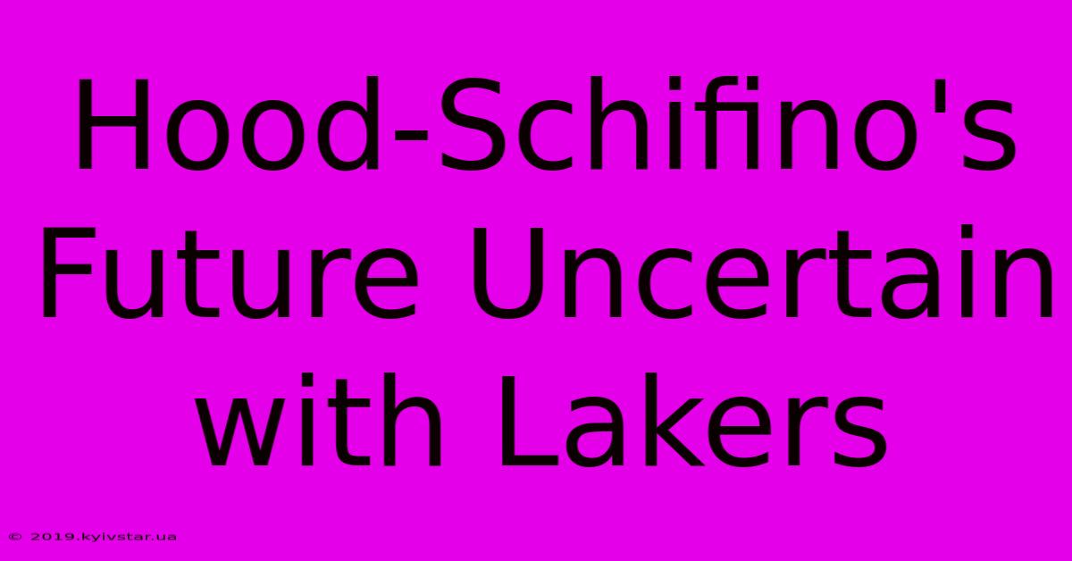 Hood-Schifino's Future Uncertain With Lakers 