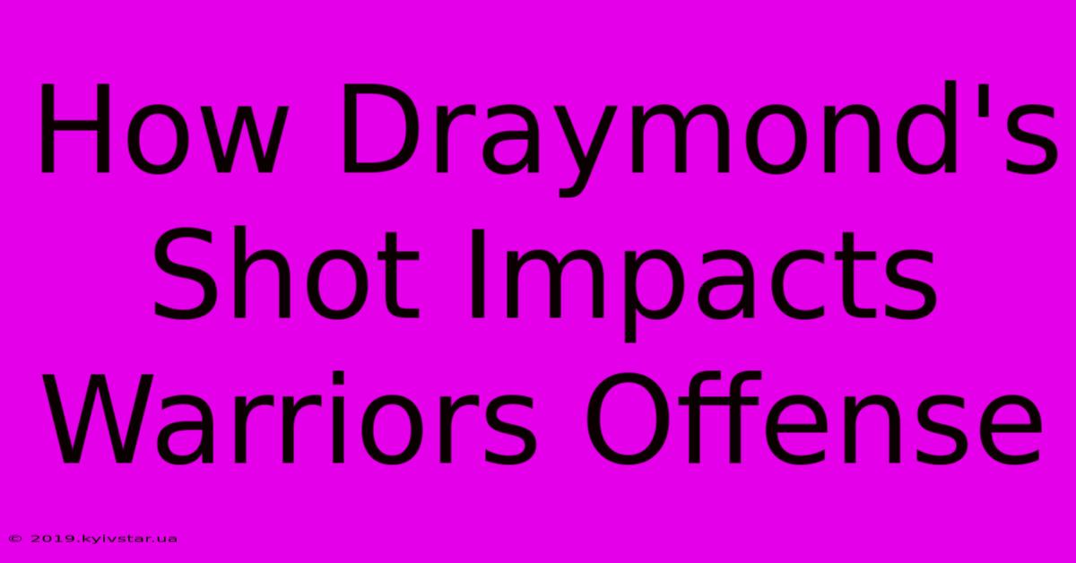 How Draymond's Shot Impacts Warriors Offense