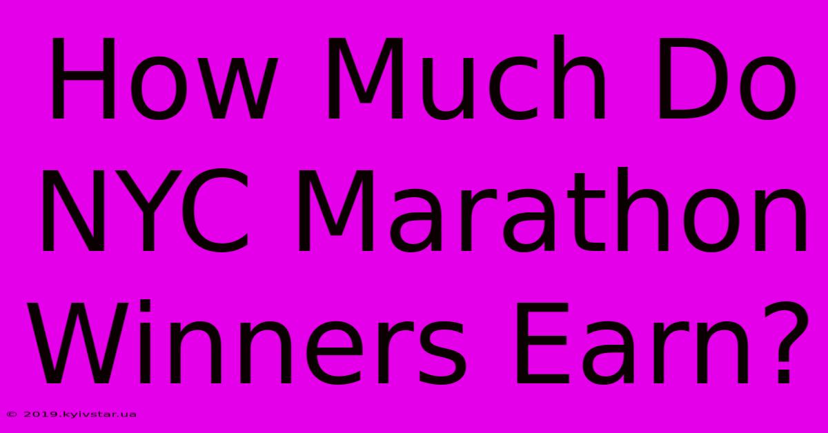 How Much Do NYC Marathon Winners Earn?