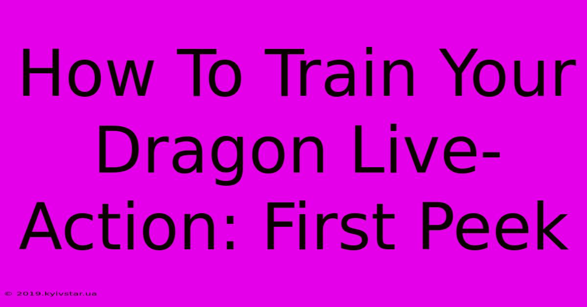 How To Train Your Dragon Live-Action: First Peek