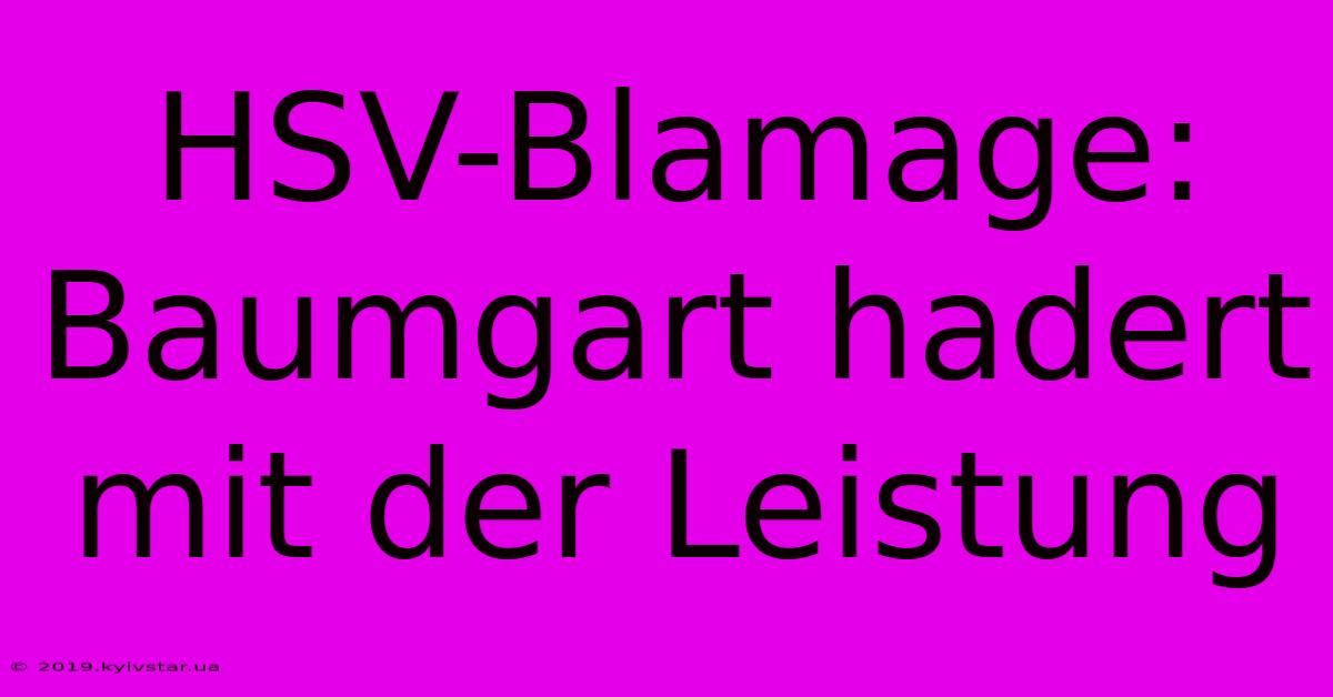 HSV-Blamage: Baumgart Hadert Mit Der Leistung