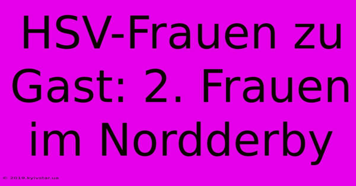 HSV-Frauen Zu Gast: 2. Frauen Im Nordderby