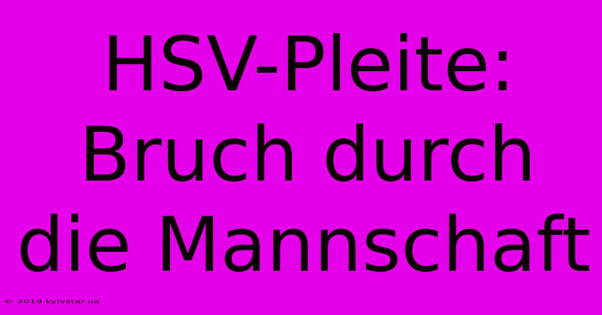 HSV-Pleite: Bruch Durch Die Mannschaft