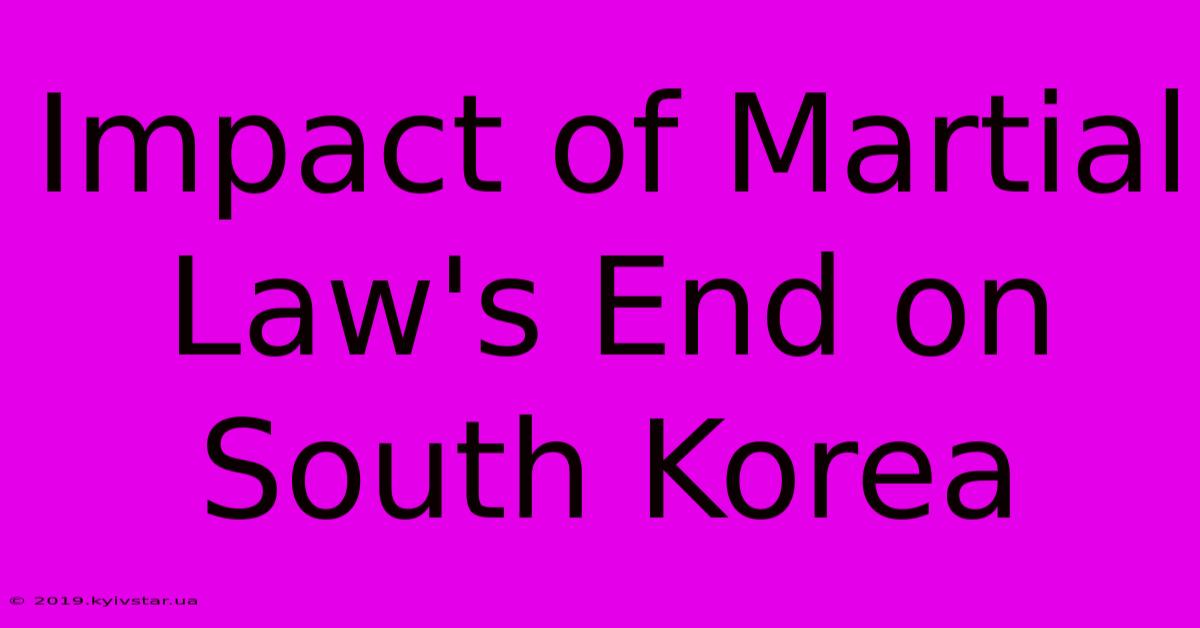 Impact Of Martial Law's End On South Korea