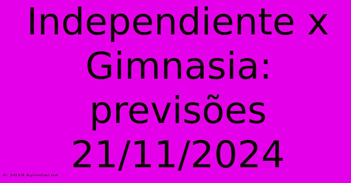 Independiente X Gimnasia: Previsões 21/11/2024