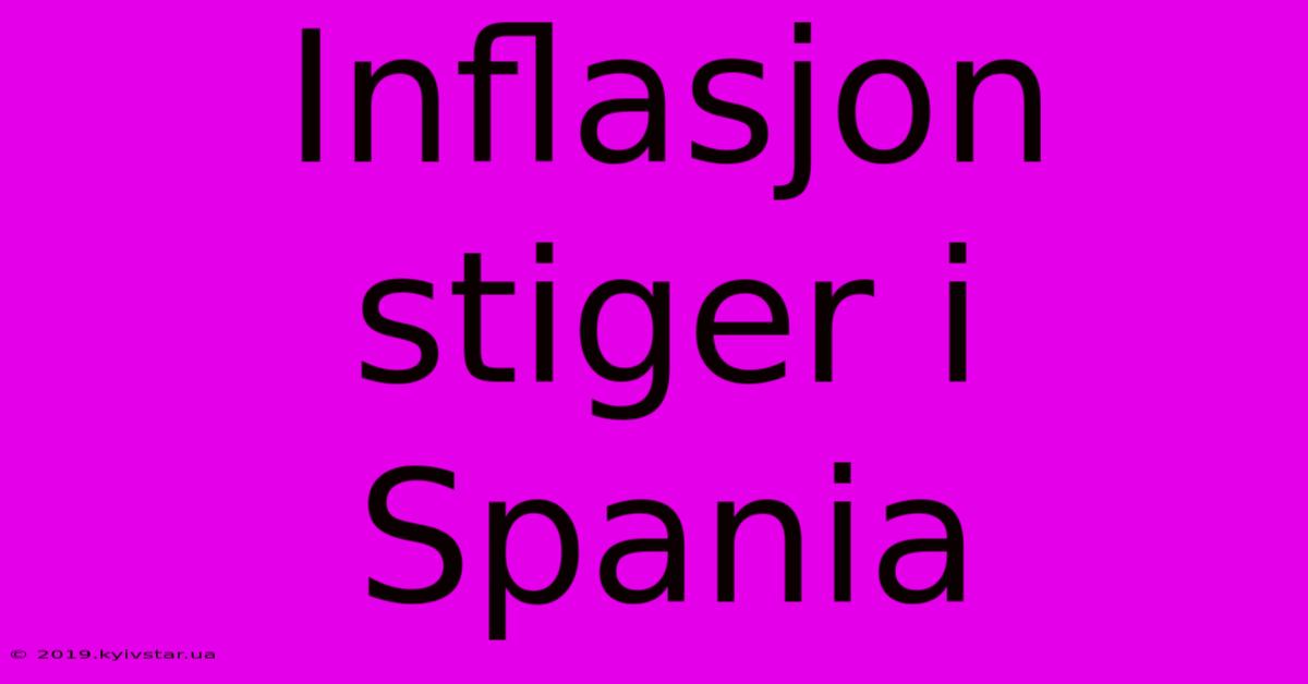 Inflasjon Stiger I Spania